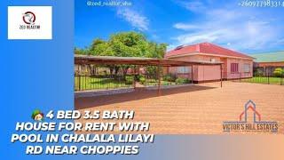  4 BED 3 BATH HOUSE WITH POOL FOR RENT IN CHALALA LILAYI RD NEAR CHOPPIES