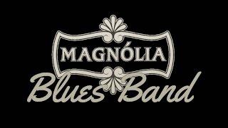 Magnólia Blues Band convida Paulo Toth: I'aint Superstitious (cover)