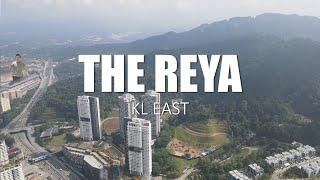 PROPERTY REVIEW #340 | THE REYA, KL EAST