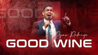 Good Wine | Ryan Rodrigo [LIVE from the Miracle Dome]