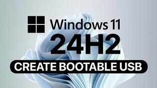 How to Create Windows 11 24H2 Bootable USB | Rufus