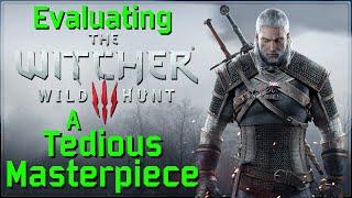 Evaluating The Witcher 3 - A Tedious Masterpiece