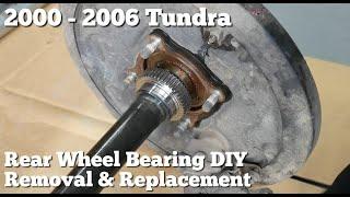 2000 - 2006 Toyota Tundra Rear Wheel Bearing Complete Removal & Replacement Installation DIY 1st Gen