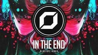 PSY-TRANCE ◉ Linkin Park - In The End (Blastoyz Remix) feat. Fleurie