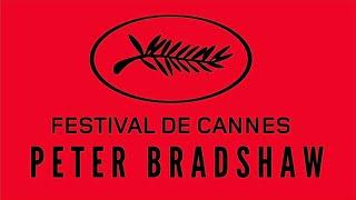 PETER BRADSHAW at the CANNES FILM FESTIVAL 2025 Day Three