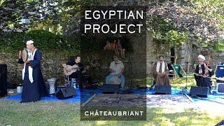 Egyptian Project au château de Châteaubriant [HD]