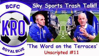 The Voice of the Tilton UNSCRIPTED #11 - What Birmingham City Fans REALLY think; 2024/25 Season #144