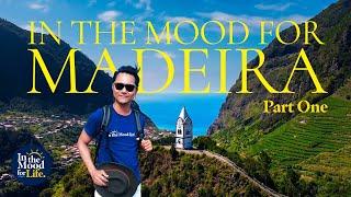 IN THE MOOD FOR MADEIRA: PART 1 | Adventure & Travel Guide | Best Things to Do in Madeira, Portugal