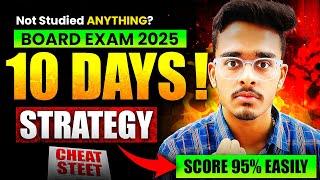 Class 12th - Last 10 days strategy to score 95%| Complete roadmap + resources| Board Exam 2025