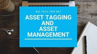 Asset Tagging and Asset Management