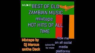 Best of Old zambian music (audio mixtape by dj marcus on the deck )