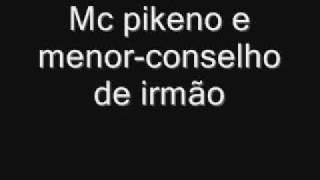 Mc Pikeno e Menor - Conselho de Irmão