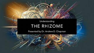 Understanding the Rhizome