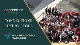 Connections Luxury Seoul 2022 | In partnership with the Seoul Metropolitan Government