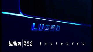 Lusso:  Exclusively at La Mesa and RecVan