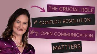 Effective Conflict Resolution - The Power of Open Communication