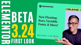 First Look - Elementor Beta 3.24 !