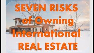 INTERNATIONAL INVESTMENT. Which Are The SEVEN Potential RISKS of Buying Property Abroad.