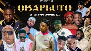 OBAPLUTO LATEST NIGERIA AFROBEAT MIX 2023 FT BURNA BOY REMA SALLIPOPI DJ CRUZ, DAVIDO , KIZZ DAN