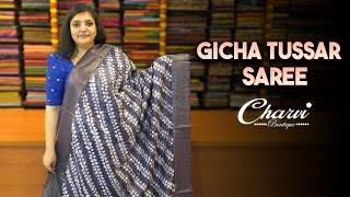 Gicha Tussar Sarees| Charvi Boutique | WhatsApp 9791903019 & 7358097969