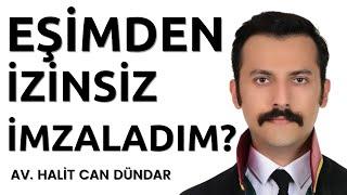 Eşin İmzası Olmayan Tahliye Taahhütnamesi Geçerli mi? | Eşin Rızası Olmadan Yapılan Taahhütler