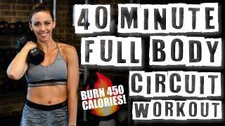 40 Minute Full Body Circuit Workout Burn 450 Calories!