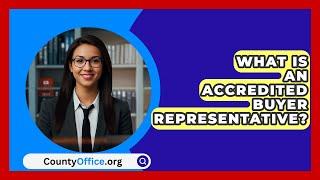 What Is An Accredited Buyer Representative? - CountyOffice.org