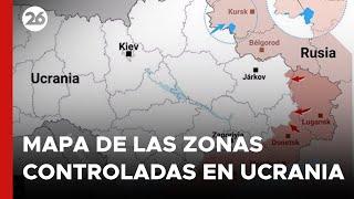 GUERRA RUSIA – UCRANIA | MAPA de las ZONAS CONTROLADAS por el KREMLIN y KIEV