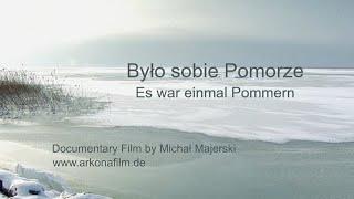 Było sobie Pomorze /Es war einmal Pommern, deutsche UT