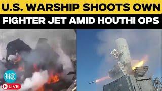 LIVE | US Warship Shoots Own Fighter Jet Amid Houthi Strike: Watch What Happened To Pilots | Israel