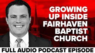 Bullied by the Youth Pastor | Life Inside Fairhaven Baptist Church