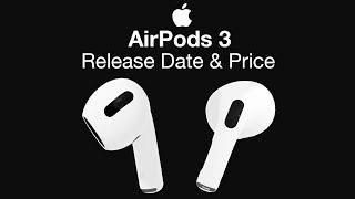 Apple AirPods 3 Release Date and Price – AirPods 3 Disruption?