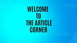 Welcome to The Article Corner.