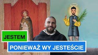 Jestem, ponieważ Wy jesteście | o. Krzysztof Pałys OP