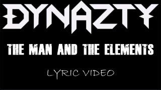 Dynazty - The Man And The Elements - 2020 - Lyric Video