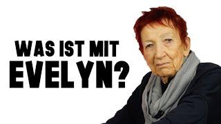 Was ist mit Evelyn???