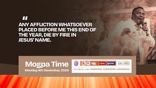 CRUSHING END OF YEAR AFFLICTIONS || MOGPA TIME WITH REV. OB || 04 - 11 - 2024