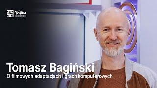 Tomasz Bagiński o filmowych adaptacjach i grach komputerowych