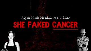 Kaycee Nicole: The Woman Who Faked CANCER