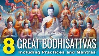 8 Great Bodhisattvas: 8 Practices, Sadhana and 8 Mantras