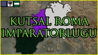 CK3 Multiplayer RP: KUTSAL ROMA İMPARATORLUĞU