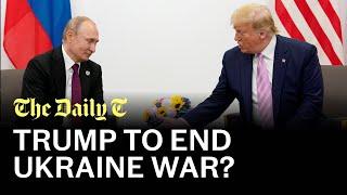 Why Trump won’t end the Ukraine war ‘in 24 hours’ | The Daily T Podcast