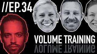 Episode 34: Volume Training & Getting Uncomfortable