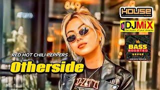 DJ Tiktok Viral l Full Bass l Red Hot Chili Peppers - Otherside l Lagu Tiktok Viral Terbaru