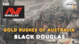 The Fearsome Tale of Black Douglas: Bushranger of the Goldfields