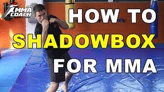 How To Shadowbox For MMA