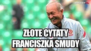 Złote cytaty Franciszka Smudy [Sport.pl]