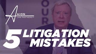 5 Mistakes to avoid in Litigation