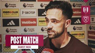 "I've Worked So Hard For Moments Like This" | Fulham 1-1 West Ham | Danny Ings | Post-Match Reaction