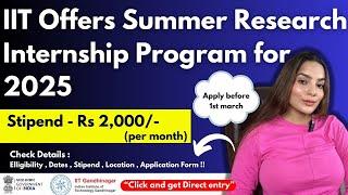 IIT Summer Internship Program 2025 | Government Internship 2025 |  Stipend & Free Certificate